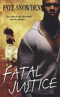 Fatal Justice by Faye Snowden