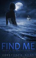 Find Me by Francesca Riley