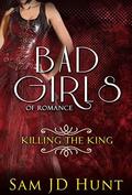 Killing the King by Sam J.D. Hunt
