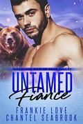 Untamed Fiance by Frankie Love, Chantel Seabrook