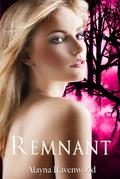 Remnant by Alayna Ravenwood
