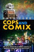 Cops and Comix by Rhys Ford