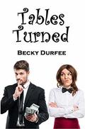 Tables Turned by Becky Durfee
