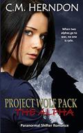 Project Wolf Pack: The Alpha by C.M. Herndon