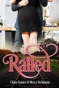 Railed:  (A Contemporary Standalone RH Novel) by Mercy DeSimone