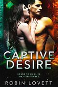Captive Desire (Planet of Desire #2) by Robin Lovett