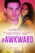 When Things Get #Awkward (BWWM Romance #1) by Cherry Kay