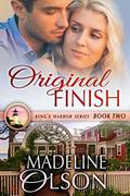 Original Finish (King's Harbor #2) by Madeline Olson