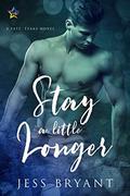 Stay a Little Longer by Jess Bryant