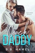 Coach Daddy (Dark Daddies #3) by B. B. Hamel