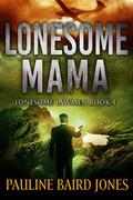 Lonesome Mama by Ana Baird