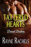 Tattered Hearts (Durant Brothers #3) by Rayne Rachels