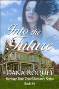 Into the Future by Dana Roquet