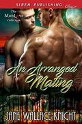 An Arranged Mating by Jane Wallace-Knight