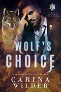 Wolf's Choice (Alpha's Hunger #3) by Carina Wilder