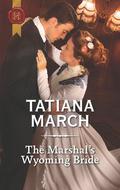 The Marshal's Wyoming Bride by Tatiana March
