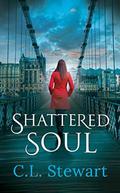 Shattered Soul (Soul #1) by C.L. Stewart