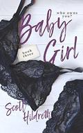 BABY GIRL: THREE (BABY GIRL #3) by Scott Hildreth