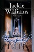 An Unexpected Title (Suspicious Circumstance #1) by Jackie Williams