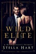 Wild Elite: A Dark Captive Romance  (Dark Dynasty Prequel) by Stella Hart