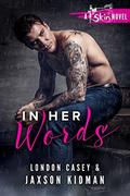In Her Words by London Casey, Jaxson Kidman