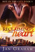 Reclaiming Her Heart by Jan Graham