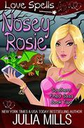 Nosey Rosie (Southern Fried Sass #2) by Love Spells