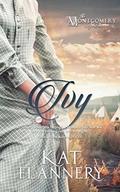Ivy (The Montgomery Sisters, book #3) by Kat Flannery