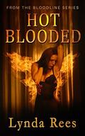 Hot Blooded (The Bloodline #3) by Lynda Rees