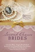 The Second Chance Brides Collection: Nine Historical Romances Offer New Hope for Love by Lauralee Bliss