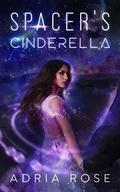 Spacer's Cinderella by Adria Rose