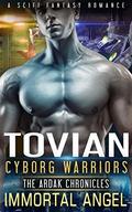 Tovian  (A Cyborg Warrior Tale) by Immortal Angel