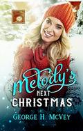 Melody's Next Christmas by George H. McVey