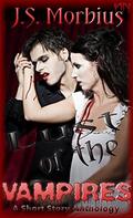 Lust Of The Vampires: A Paranornal Short Story Anthology by J.S. Morbius