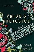 Pride and Prejudice and Passports: A Modern Retelling by Corrie Garrett