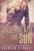Underneath The Sun by Shannon Dermott