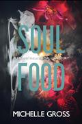 Soul Food  (Steamy Paranormal Romance Standalone) by Michelle Gross