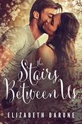 The Stairs Between Us by Elizabeth Barone