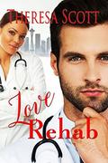 Love Rehab (New Day #1) by Theresa Scott