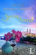 Saving Anna  (A Sweet Life Novel) by Sharon Struth
