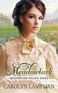 Meadowlark: Meadowlark Trilogy Book 1 by Carolyn Lampman