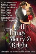 All Things Merry and Bright: A Very Special Christmas Tale Collection by Barbara Devlin