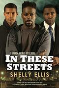 In These Streets  (The Branch Avenue Boys) by Shelly Ellis