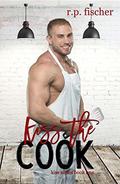 Kiss the Cook by RP Fischer