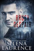 Brush of Despair by Selena Laurence