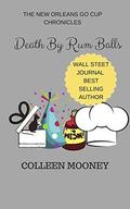 Death By Rum Balls by Colleen Mooney