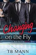 Changing On The Fly (Red Line #2) by TB Mann