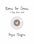 Room for Cream: a Maya Davis novel (The Maya Davis #4) by Erynn Mangum