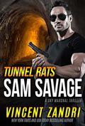 Tunnel Rats: A Sam Savage Sky Marshal Thriller by Vincent Zandri