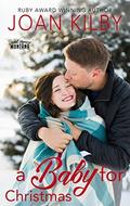A Baby for Christmas (The Starrs Brothers of Montana #2) by Joan Kilby
